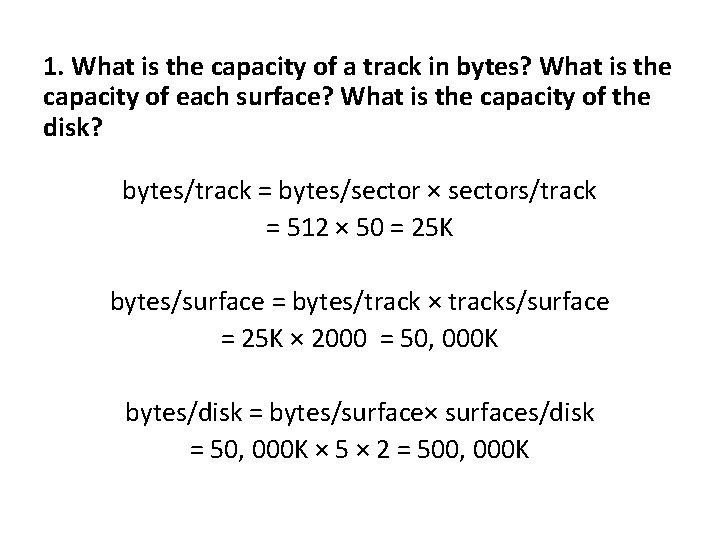 1. What is the capacity of a track in bytes? What is the capacity