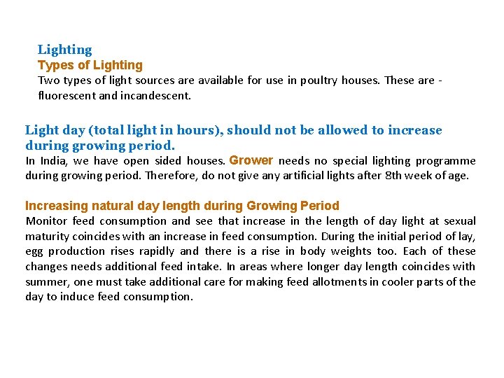 Lighting Types of Lighting Two types of light sources are available for use in