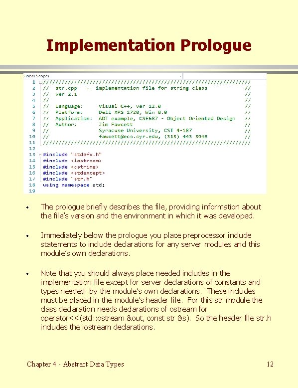 Implementation Prologue //////////////////////////////// // str. cpp - implementation file for string class // //