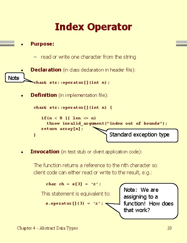 Index Operator · Purpose: – read or write one character from the string ·