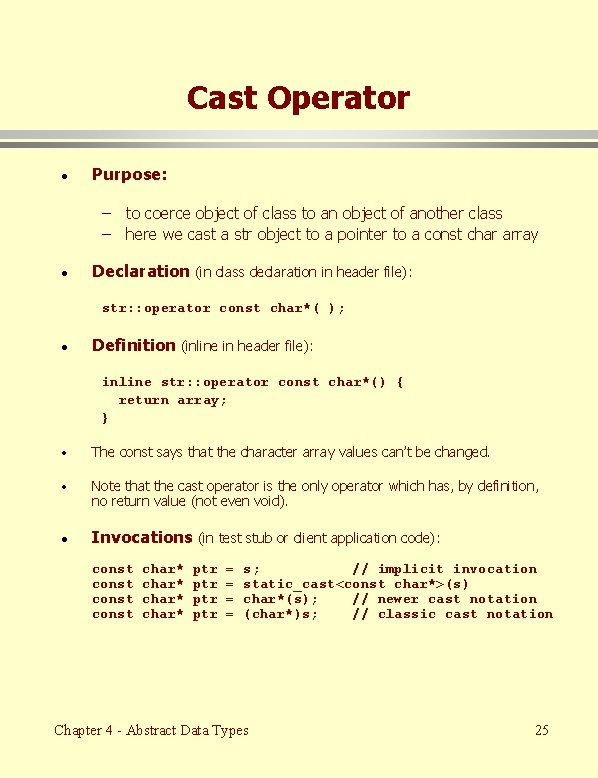 Cast Operator · Purpose: – to coerce object of class to an object of