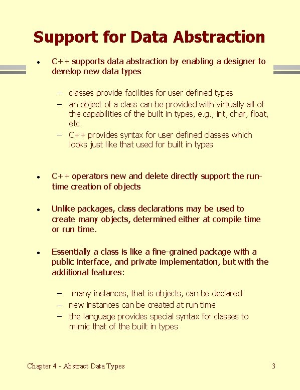 Support for Data Abstraction · C++ supports data abstraction by enabling a designer to