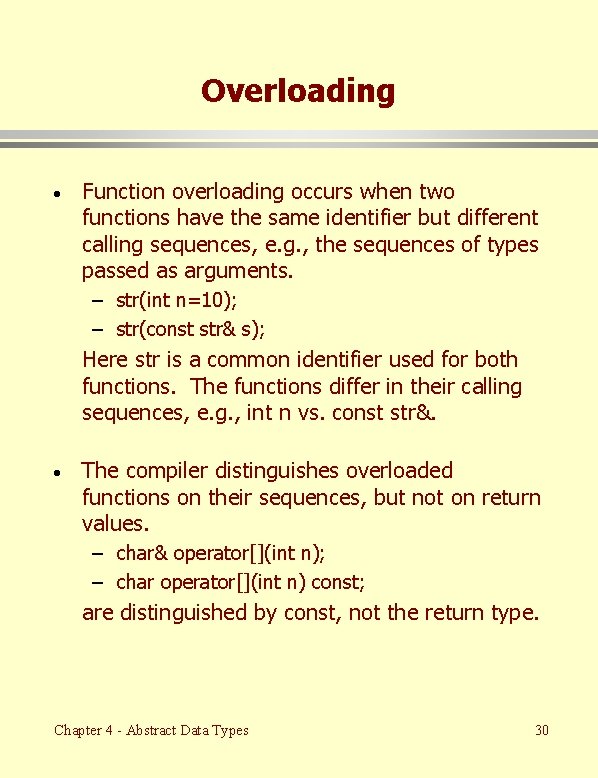 Overloading · Function overloading occurs when two functions have the same identifier but different
