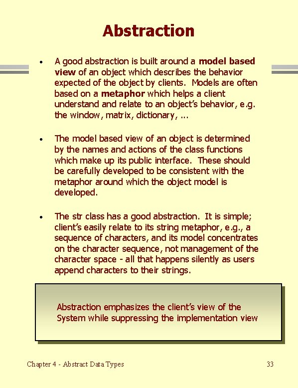 Abstraction · A good abstraction is built around a model based view of an