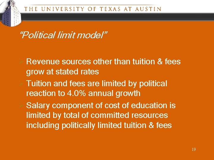 “Political limit model” Ø Revenue sources other than tuition & fees grow at stated