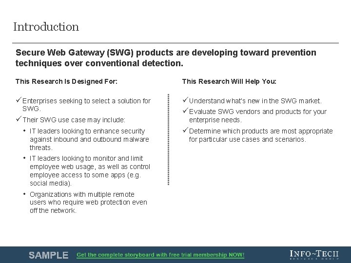 Introduction Secure Web Gateway (SWG) products are developing toward prevention techniques over conventional detection.