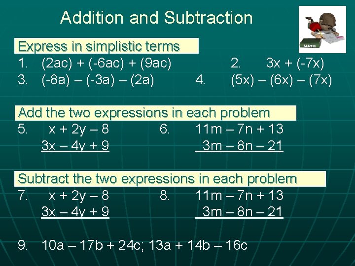 Addition and Subtraction Express in simplistic terms 1. (2 ac) + (-6 ac) +