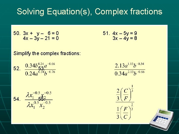 Solving Equation(s), Complex fractions 50. 3 x + y – 6 = 0 4