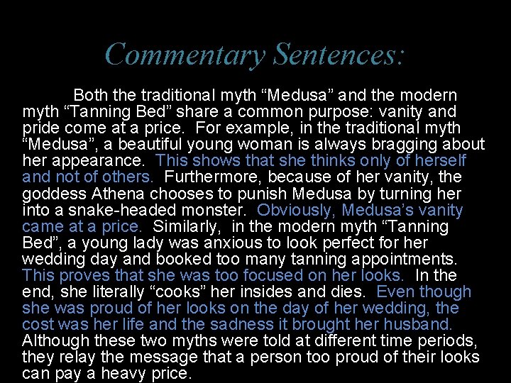 Commentary Sentences: Both the traditional myth “Medusa” and the modern myth “Tanning Bed” share