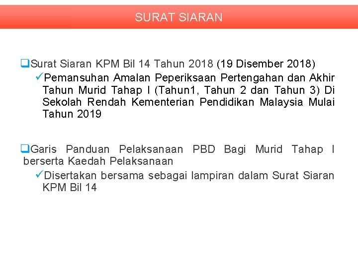 SURAT SIARAN q. Surat Siaran KPM Bil 14 Tahun 2018 (19 Disember 2018) üPemansuhan