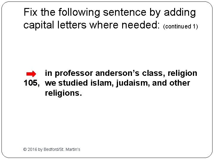 Fix the following sentence by adding capital letters where needed: (continued 1) in professor