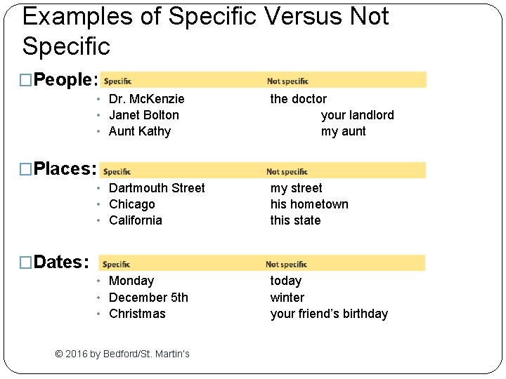 Examples of Specific Versus Not Specific �People: • Dr. Mc. Kenzie • Janet Bolton