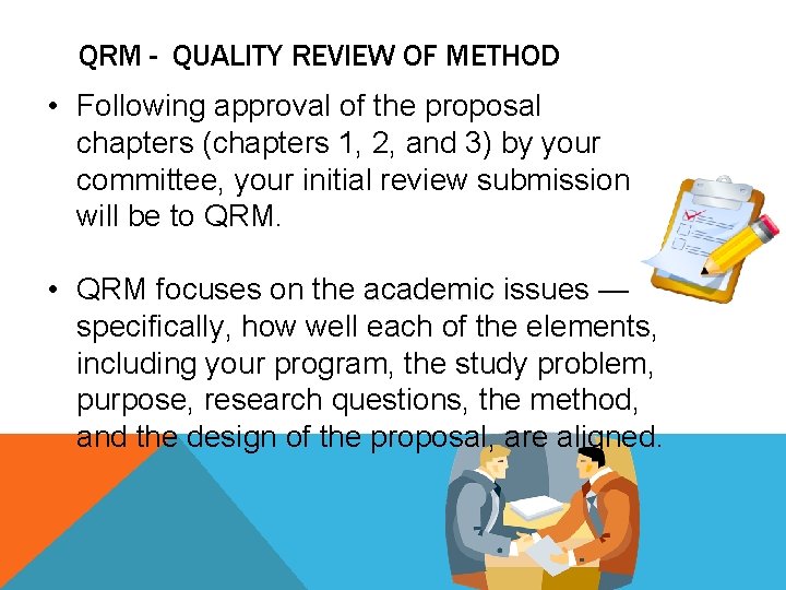 QRM - QUALITY REVIEW OF METHOD • Following approval of the proposal chapters (chapters