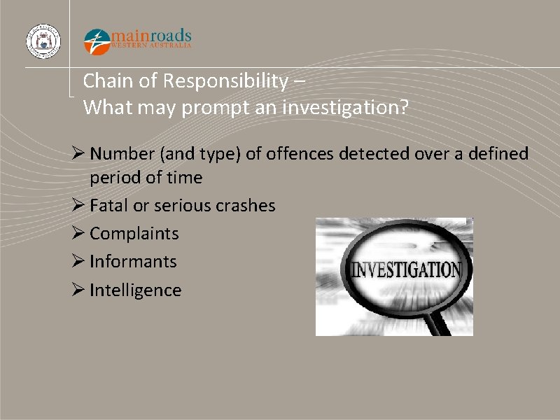 Chain of Responsibility – What may prompt an investigation? Ø Number (and type) of