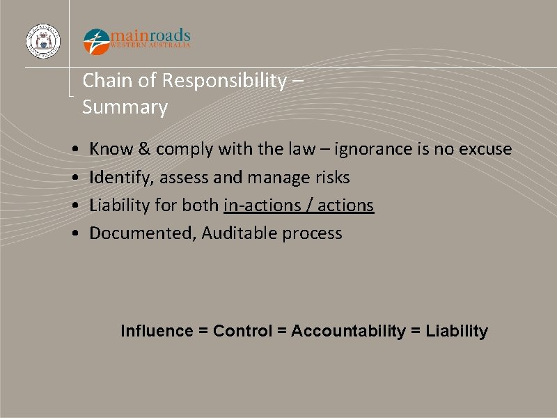 Chain of Responsibility – Summary • • Know & comply with the law –