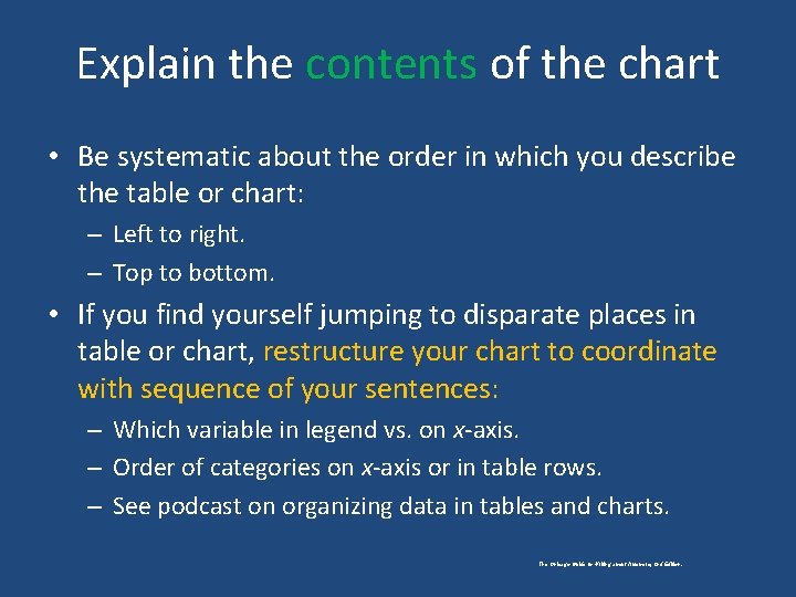 Explain the contents of the chart • Be systematic about the order in which