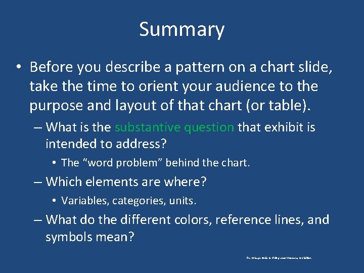 Summary • Before you describe a pattern on a chart slide, take the time