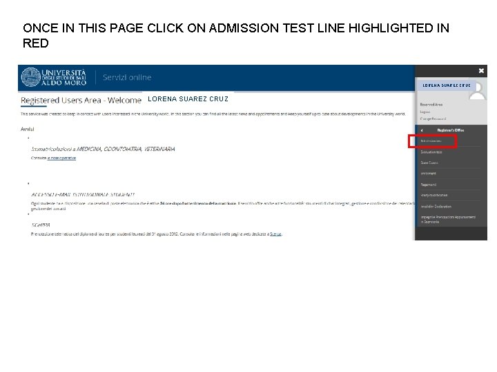 ONCE IN THIS PAGE CLICK ON ADMISSION TEST LINE HIGHLIGHTED IN RED LORENA SUAREZ