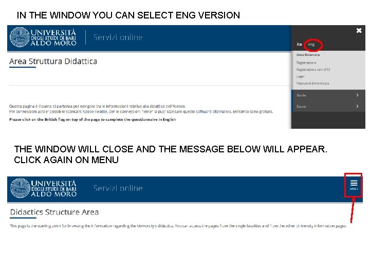 IN THE WINDOW YOU CAN SELECT ENG VERSION THE WINDOW WILL CLOSE AND THE
