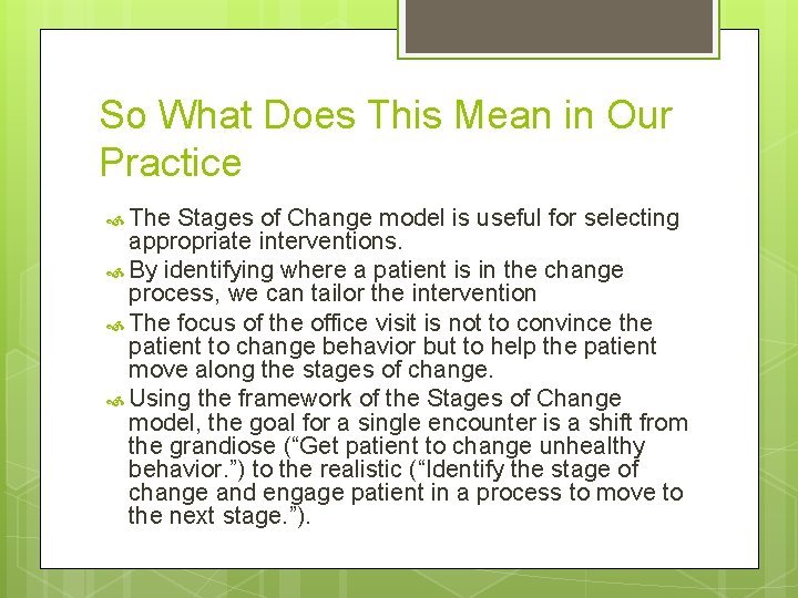 So What Does This Mean in Our Practice The Stages of Change model is So What Does This Mean in Our Practice The Stages of Change model is