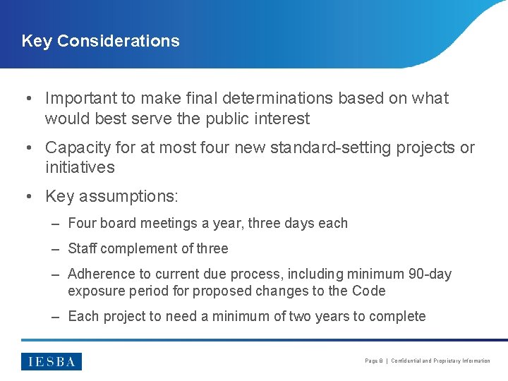 Key Considerations • Important to make final determinations based on what would best serve