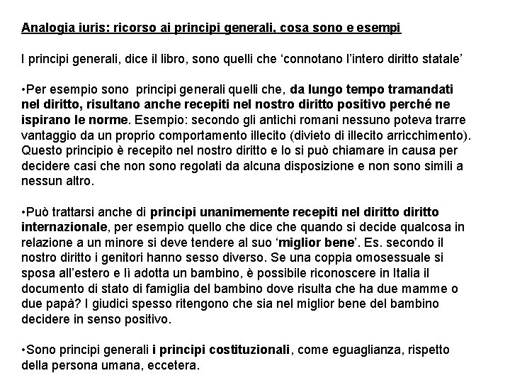 Analogia iuris: ricorso ai principi generali, cosa sono e esempi I principi generali, dice