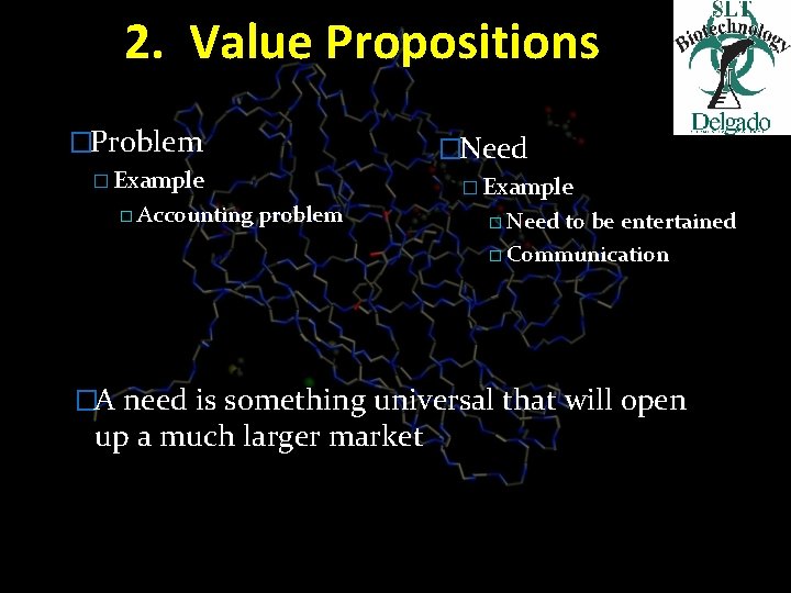 2. Value Propositions �Problem �Need � Example � Accounting problem � Example � Need