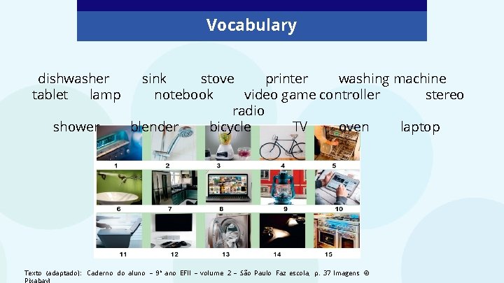Vocabulary dishwasher tablet lamp shower sink stove printer washing machine notebook video game controller