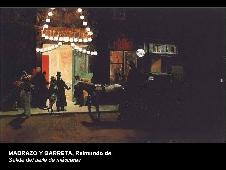 MADRAZO Y GARRETA, Raimundo de Salida del baile de máscaras 