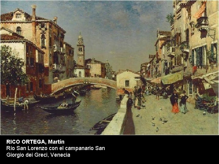 RICO ORTEGA, Martín Río San Lorenzo con el campanario San Giorgio dei Greci, Venecia