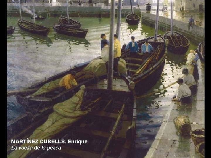MARTÍNEZ CUBELLS, Enrique La vuelta de la pesca 