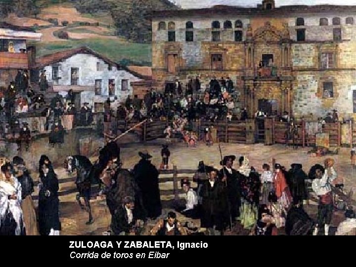 ZULOAGA Y ZABALETA, Ignacio Corrida de toros en Eibar 