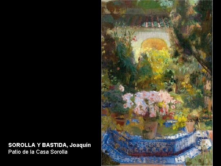 SOROLLA Y BASTIDA, Joaquín Patio de la Casa Sorolla 