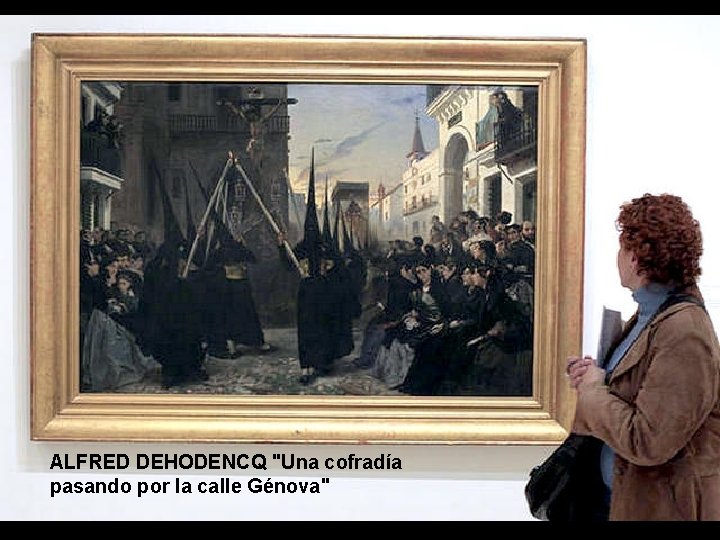 ALFRED DEHODENCQ ''Una cofradía pasando por la calle Génova'' 