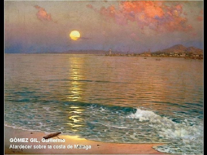 GÓMEZ GIL, Guillermo Atardecer sobre la costa de Málaga 