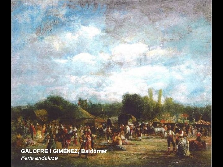 GALOFRE I GIMÉNEZ, Baldomer Feria andaluza 