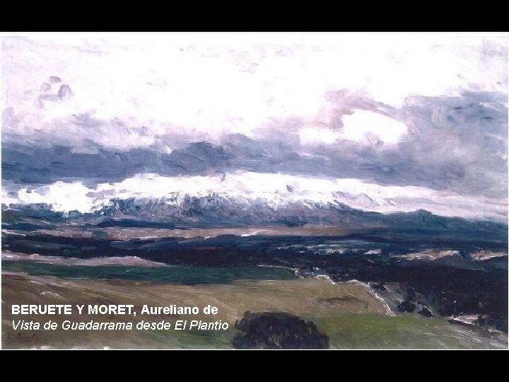 BERUETE Y MORET, Aureliano de Vista de Guadarrama desde El Plantío 