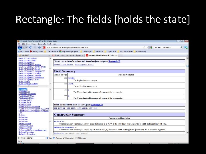 Rectangle: The fields [holds the state] 