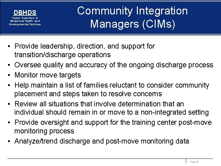 DBHDS Virginia Department of Behavioral Health and Developmental Services Community Integration Managers (CIMs) •