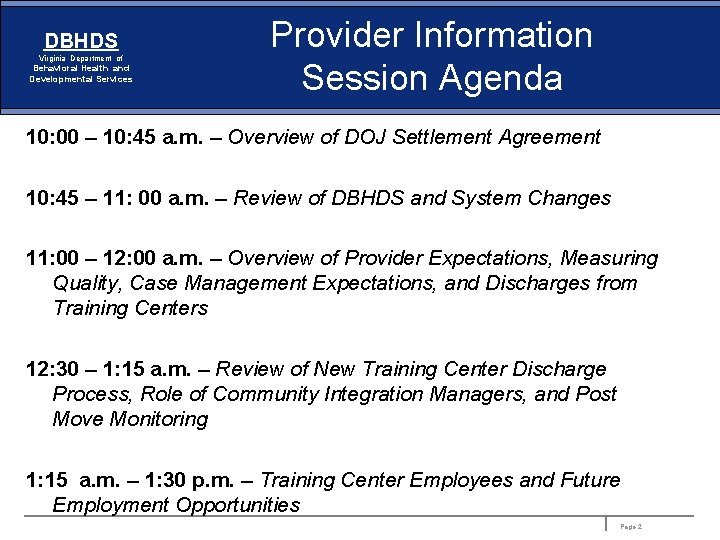 DBHDS Virginia Department of Behavioral Health and Developmental Services Provider Information Session Agenda 10: