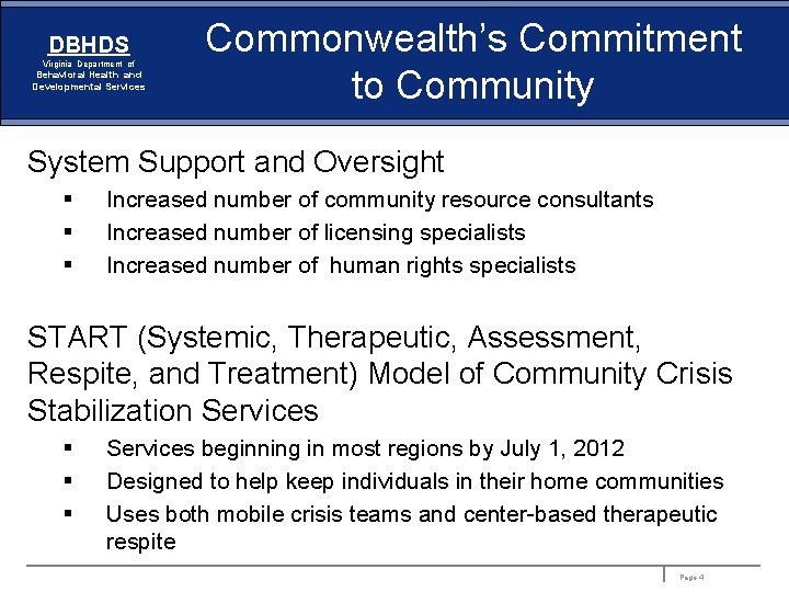 DBHDS Virginia Department of Behavioral Health and Developmental Services Commonwealth’s Commitment to Community System