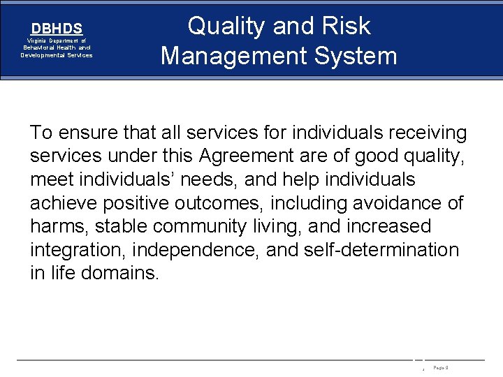 DBHDS Virginia Department of Behavioral Health and Developmental Services Quality and Risk Management System