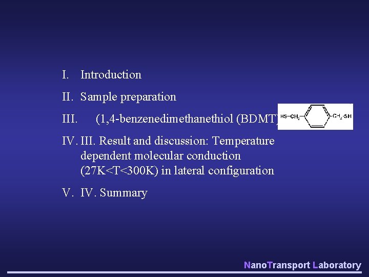 I. Introduction II. Sample preparation III. (1, 4 -benzenedimethanethiol (BDMT) ) IV. III. Result