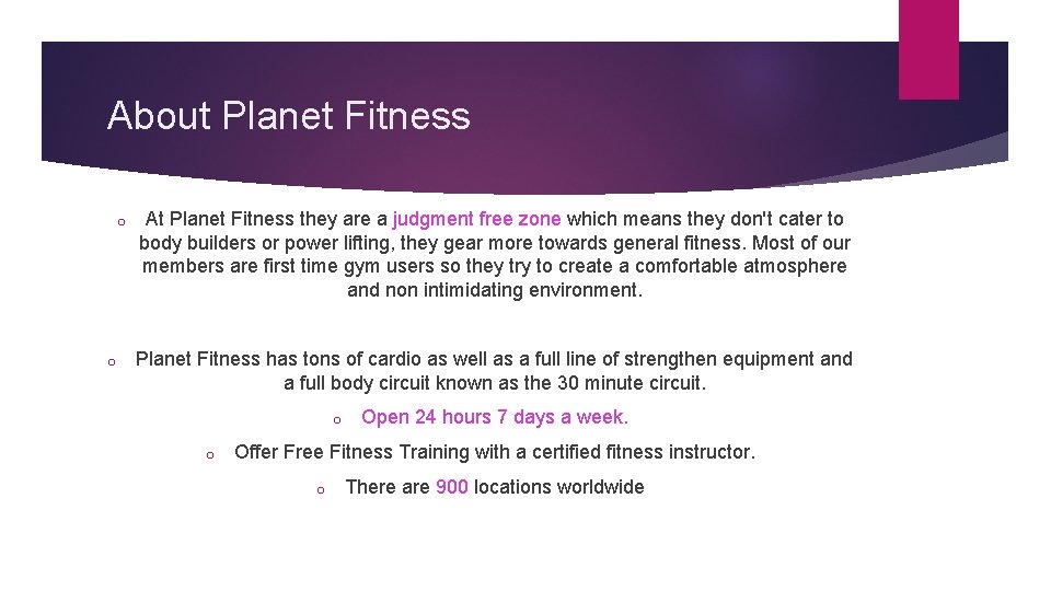 About Planet Fitness o o At Planet Fitness they are a judgment free zone
