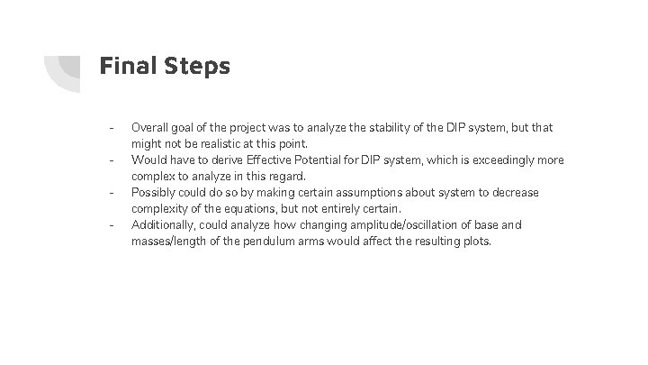 Final Steps - Overall goal of the project was to analyze the stability of