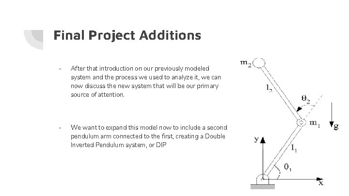 Final Project Additions - After that introduction on our previously modeled system and the