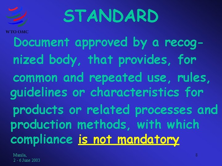 STANDARD Document approved by a recognized body, that provides, for common and repeated use,