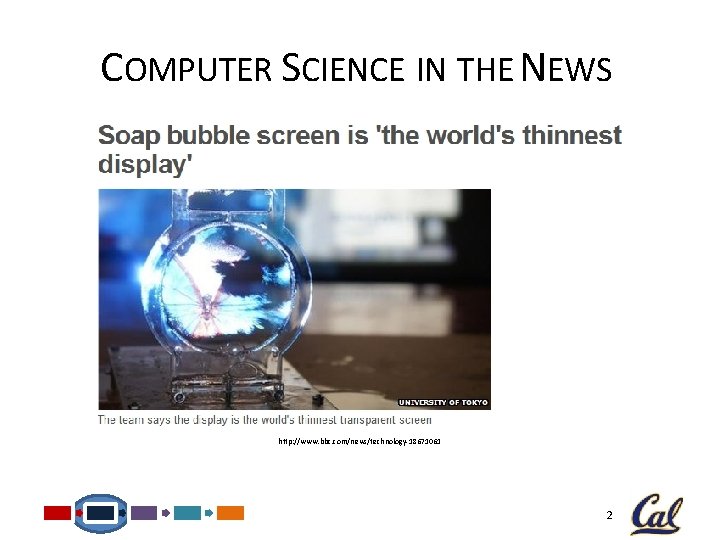 COMPUTER SCIENCE IN THE NEWS http: //www. bbc. com/news/technology-18671061 2 