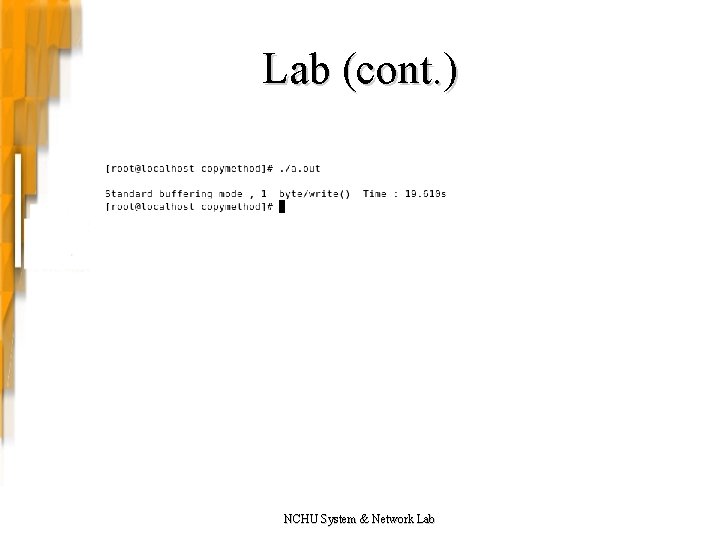 Lab (cont. ) NCHU System & Network Lab 