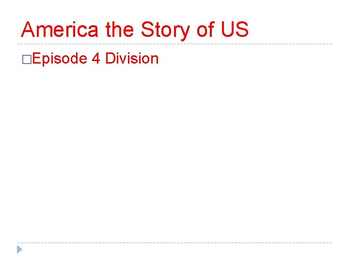 America the Story of US �Episode 4 Division 